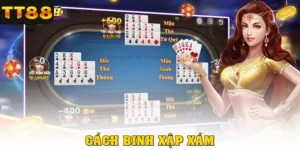 Cách Binh Xập Xám TT88 Đọc Là Hiểu Ngay Cho Người Mới Bắt Đầu